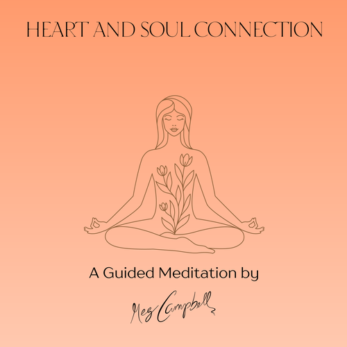 Heart & Soul Connection Guided Meditation (Digital Audio)